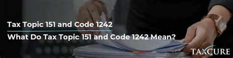 Tax Topic 151 & IRS Code 1242: What Do They Mean for Your。